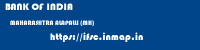 BANK OF INDIA  MAHARASHTRA ALAPALLI (MH)    ifsc code